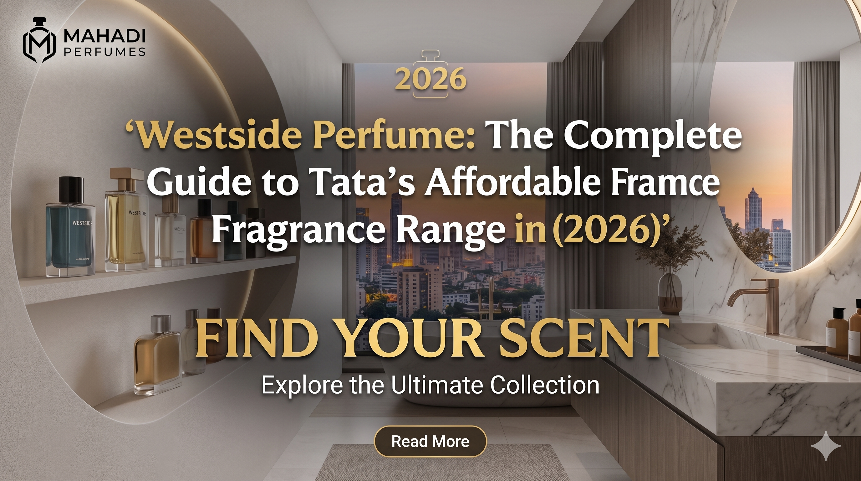 Westside Perfume: The Complete Guide to Tata's Affordable Fragrance Range in India (2026)